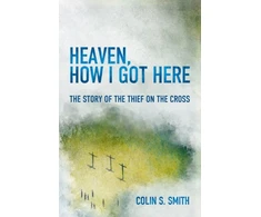KNYGA Colin S Smith Heaven, How I Got Here