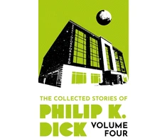 KNYGA Collected Stories of Philip K. Dick Volume 4