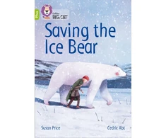 KNYGA Collins Big Cat Saving the Ice Bear