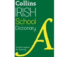 KNYGA Collins Dictionaries Irish School Dictionary: Trusted Support for Learning