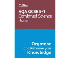 KNYGA Collins Gcse AQA GCSE 9-1 Combined Science Trilogy Higher Organise and Retrieve Your Knowledge
