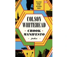 KNYGA Colson Whitehead Crook Manifesto