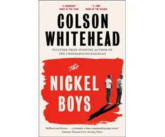 KNYGA Colson Whitehead Whitehead Colson Nickel Boys: Now a major motion picture and Oscar nominee for Best Picture and Best Adapted Screenplay