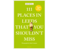 KNYGA Compton Revill 111 Places in Leeds That You Shouldn't Miss