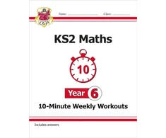 KNYGA Coordination Group Publications Ltd (CGP) KS2 Year 6 Maths 10-Minute Weekly Workouts