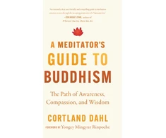 KNYGA Cortland Dahl Meditator's Guide to Buddhism,A