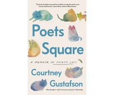 KNYGA Courtney Gustafson Poets Square, A Memoir in Thirty Cats