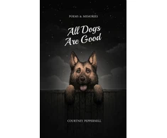KNYGA Courtney Peppernell All Dogs Are Good