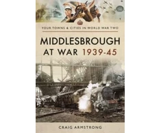 KNYGA Craig Armstrong Middlesbrough at War 1939 45