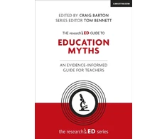KNYGA Craig Barton researchED Guide to Education Myths: An evidence-informed guide for teachers