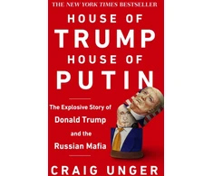 KNYGA Craig Unger House of Trump, House of Putin