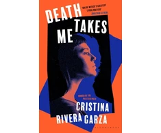 KNYGA Cristina Rivera Garza Death Takes Me, from the Pulitzer Prize-winning author