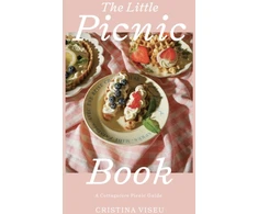KNYGA Cristina Viseu Viseu Cristina Little Picnic Book: A Cottagecore Picnic Guide (Picnic Book, Brunch Ideas, Cottagecore Aesthetic)