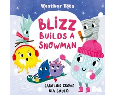 KNYGA Crowe Caroline Weather Tots: Blizz Builds a Snowman