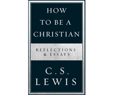 KNYGA C.S. Lewis How to Be a Christian