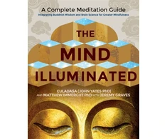 KNYGA Culadasa; Immergut, Matthew, PhD Mind Illuminated: A Complete Meditation Guide Integrating Buddhist Wisdom and Brain Science for Greater Mindfulness