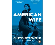KNYGA Curtis Sittenfeld Sittenfeld Curtis American Wife: The acclaimed word-of-mouth bestseller