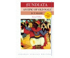 KNYGA D T Niane Sundiata: an Epic of Old Mali 2nd Edition