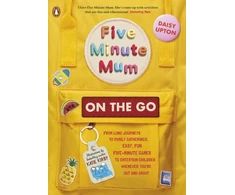 KNYGA Daisy Upton Five Minute Mum: On the Go