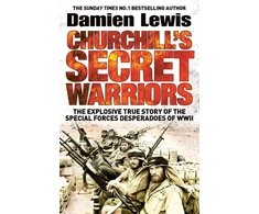 KNYGA Damien Lewis Churchill's Secret Warriors, Now a major Guy Ritchie filmas: THE MINISTRY OF UNGENTLEMANLY WARFARE