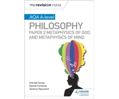 KNYGA Dan Cardinal Cardinal, Dan; Jones, Gerald My Revision Notes: AQA A-level Philosophy Paper 2 Metaphysics of God and Metaphysics of mind