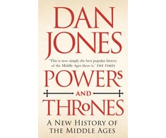 KNYGA Dan Jones Undifferentiated Powers and Thrones, A New History of the Middle Ages
