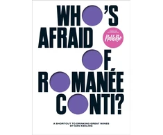 KNYGA Dan Keeling Who's Afraid of Romanee-Conti?, A Shortcut to Drinking Great Wines
