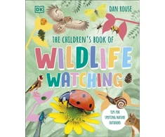 KNYGA Dan Rouse Children's Book of Wildlife Watching, Tips for Spotting Nature Outdoors