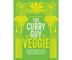 KNYGA Dan Toombs Curry Guy Veggie, Over 100 Vegetarian Indian Restaurant Classics and New Dishes to Make at Home