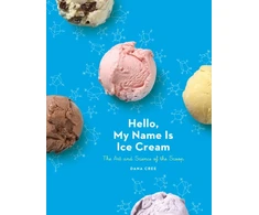KNYGA Dana Cree Hello, My Name Is Ice Kreminis, The Art and Science of the Scoop: A Cookbook