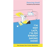 KNYGA Dancing Snail I'm Not Lazy, I'm on Energy Saving Mode: The Korean Non-Fiction Bestseller