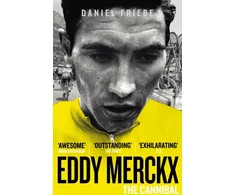 KNYGA Daniel Friebe Eddy Merckx: The Cannibal