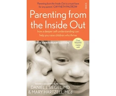 KNYGA Daniel J Siegel Daniel Parenting from the Inside Out: how a deeper self-understanding can help you raise children who thrive