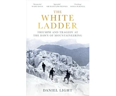 KNYGA Daniel Light Baltas Ladder, Triumph and Tragedy at the Dawn of Mountaineering