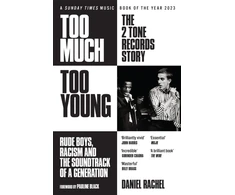 KNYGA Daniel Rachel Rachel Daniel Too Much Too Young: The 2 Tone Records Story: Rude Boys, Racism and the Soundtrack of a Generation