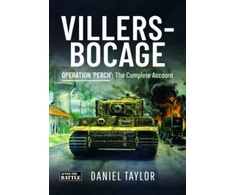 KNYGA Daniel Taylor Villers-Bocage, Operation 'Perch': The Complete Account