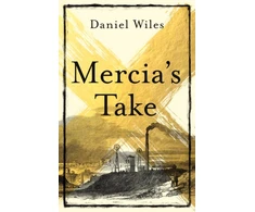 KNYGA Daniel Wiles Mercia'S Take, Winner of the Betty Trask Prize 2023