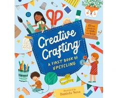 KNYGA Daniela Sosa Creative Crafting: A First Book of Upcycling