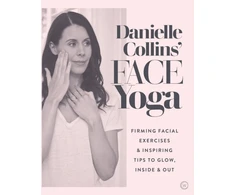KNYGA Danielle Collins' Face Yoga, Firming facial exercises &amp; inspiring tips to glow, inside and out