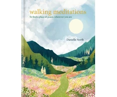 KNYGA Danielle North Walking Meditations, To find a place of peace, wherever you are