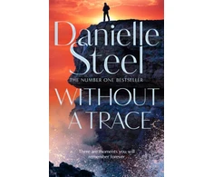KNYGA Danielle Steel Without A Trace, A gripping story of a fight for happiness