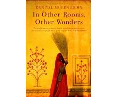 KNYGA Daniyal Mueenuddin In Other Rooms, Other Wonders