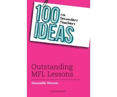 KNYGA Dannielle Warren 100 Ideas for Secondary Teachers: Outstanding MFL Lessons