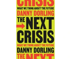 KNYGA Danny Dorling The Next Crisis, What We Think About the Future