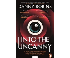 KNYGA Danny Robins Robins Danny Into the Uncanny