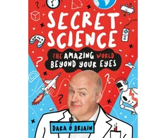 KNYGA Dara O Briain Secret Science: The Amazing World Beyond Your Eyes
