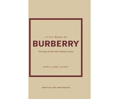KNYGA Darla Jane Gilroy Little Book of Burberry, The Story of the Iconic Fashion House