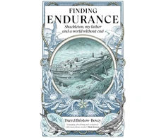 KNYGA Darrel Bristow Bovey Finding Endurance, Shackleton, My Father and a World Without End