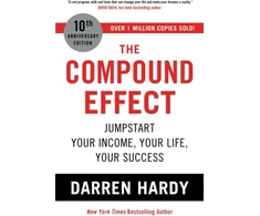 KNYGA Llc Darren Hardy Compound Effect: Jumpstart Your Income, Your Life, Your Success - the million copy bestseller revealing the secrets of superachievers