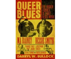 KNYGA Darryl Bullock Bullock Darryl W Queer Blues: The Hidden Figures of Early Blues Music - A Guardian Best Book of 2023